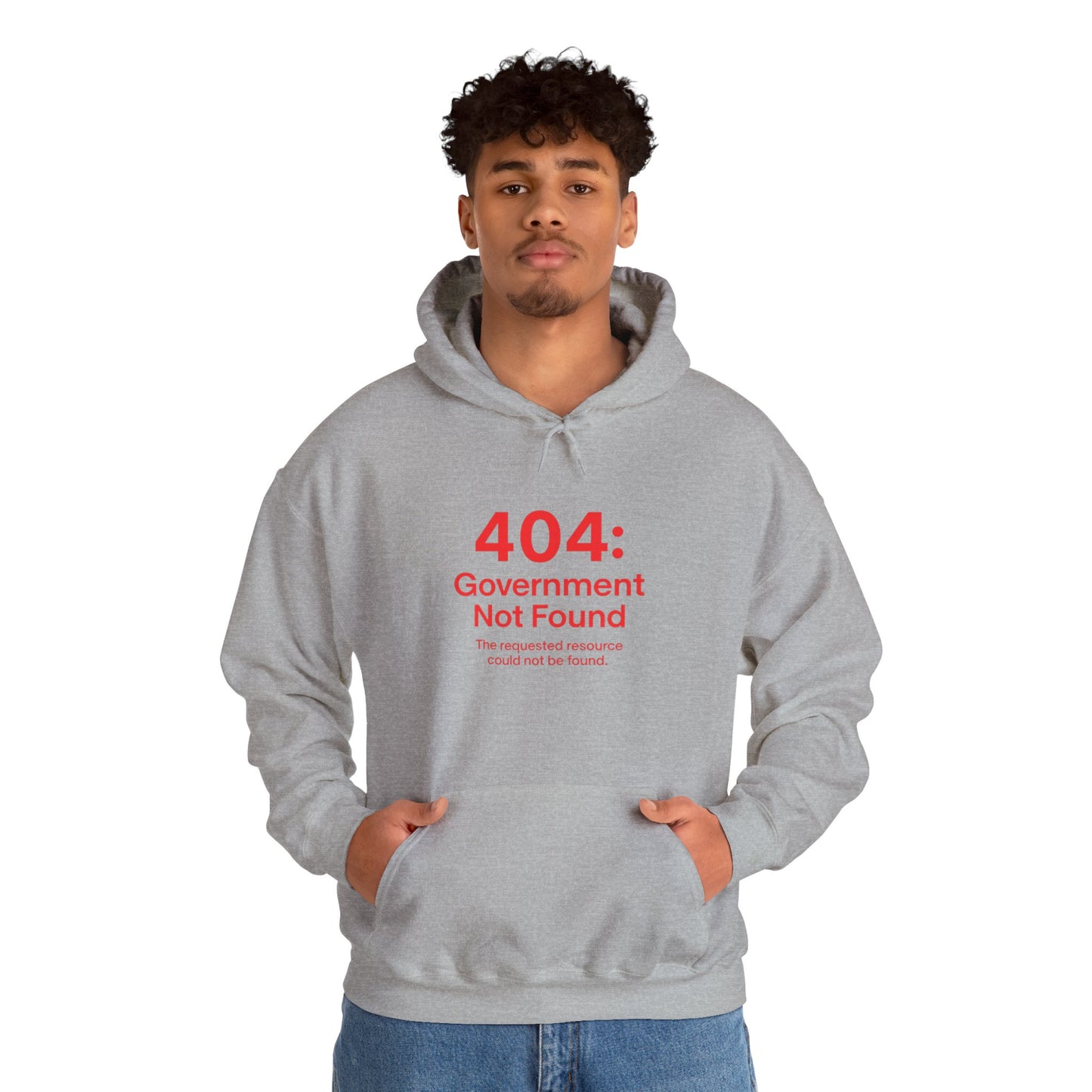 404: Government Not Found Unisex Hoodie- Black, Grey, White and Navy