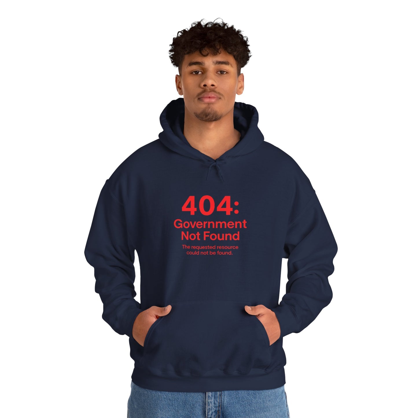 404: Government Not Found Unisex Hoodie- Black, Grey, White and Navy