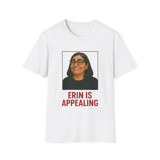 Erin Is Appealing- Unisex tee- White, Black, Grey, Dark Heather