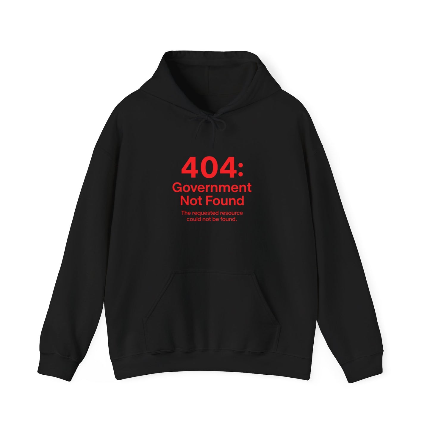 404: Government Not Found Unisex Hoodie- Black, Grey, White and Navy