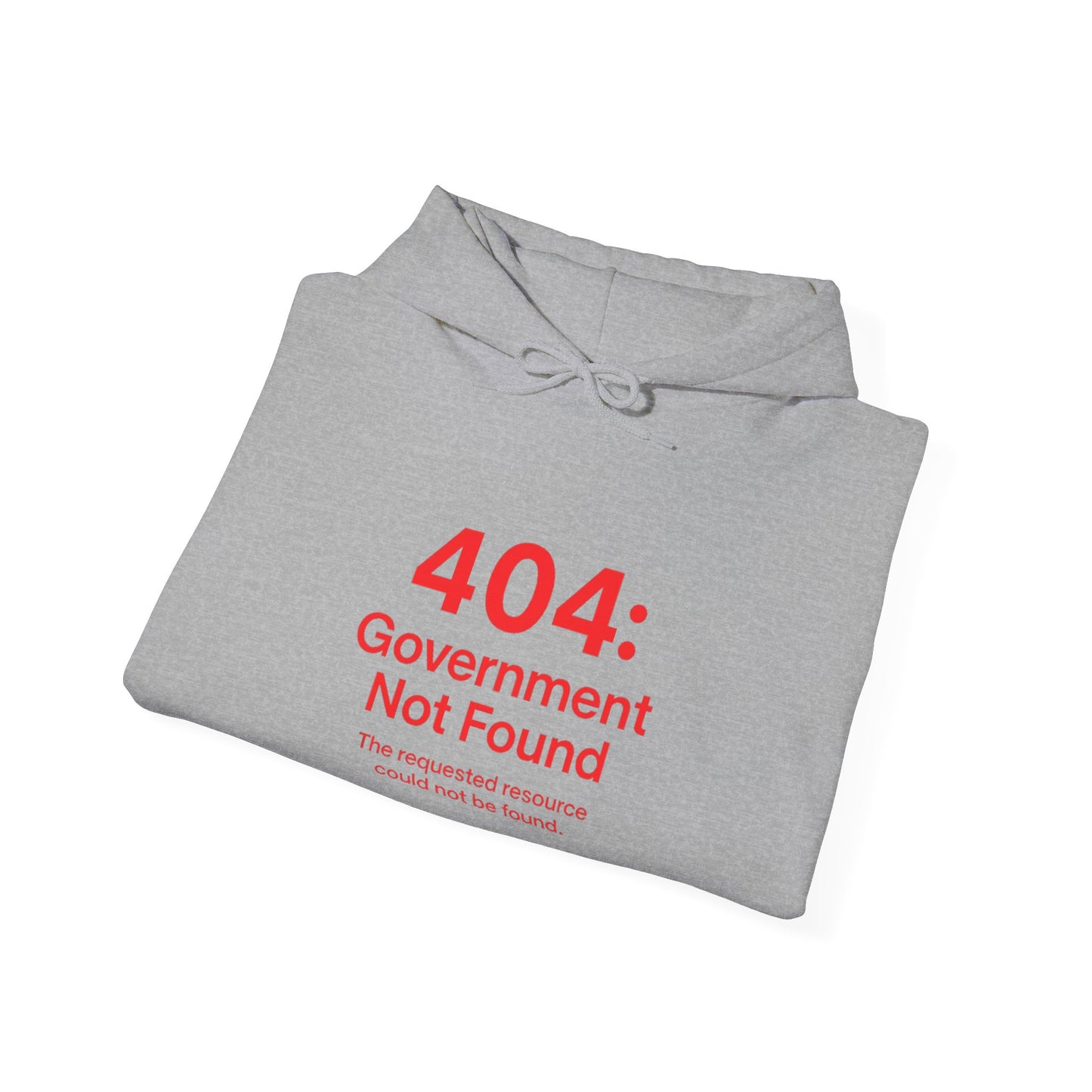 404: Government Not Found Unisex Hoodie- Black, Grey, White and Navy